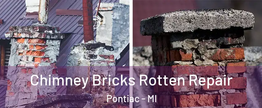  Chimney Bricks Rotten Repair Pontiac - MI