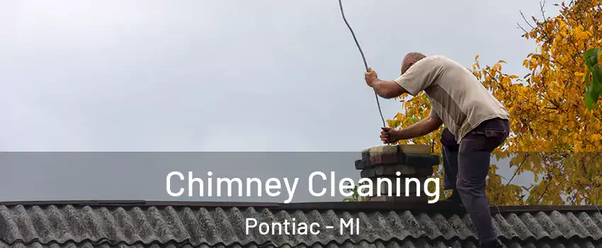  Chimney Cleaning Pontiac - MI