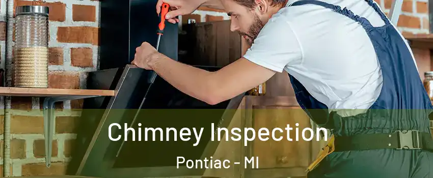  Chimney Inspection Pontiac - MI