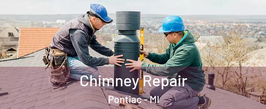  Chimney Repair Pontiac - MI