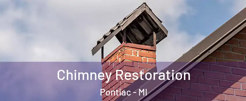  Chimney Restoration Pontiac - MI