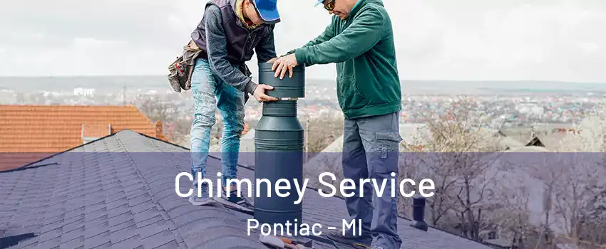  Chimney Service Pontiac - MI