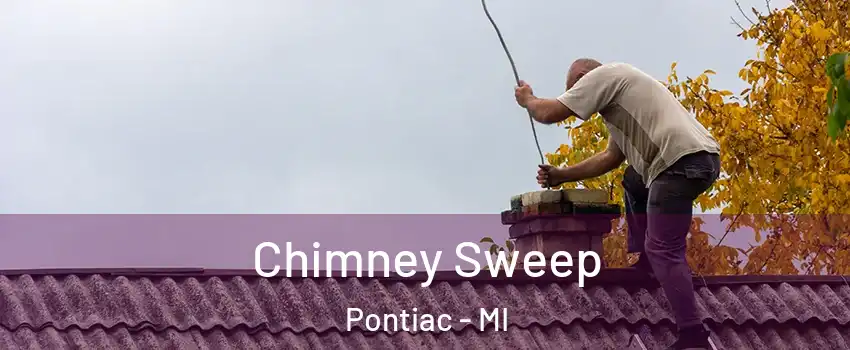  Chimney Sweep Pontiac - MI
