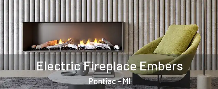  Electric Fireplace Embers Pontiac - MI