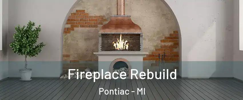  Fireplace Rebuild Pontiac - MI