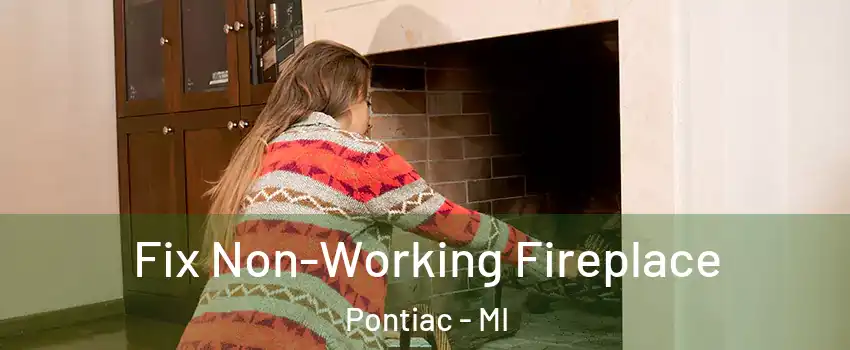  Fix Non-Working Fireplace Pontiac - MI