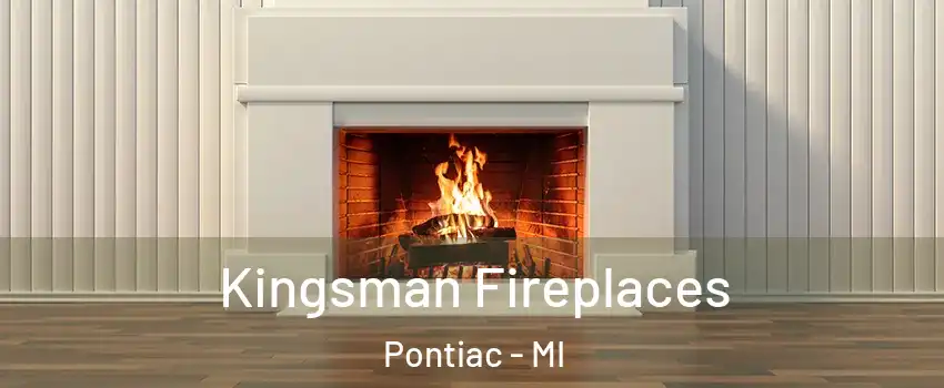  Kingsman Fireplaces Pontiac - MI