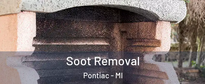  Soot Removal Pontiac - MI