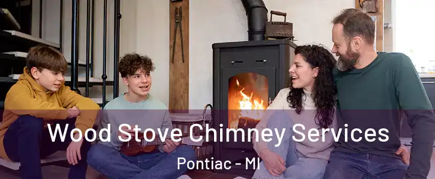  Wood Stove Chimney Services Pontiac - MI